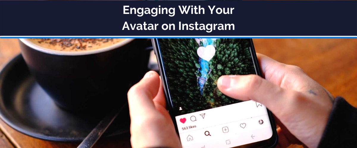 engaging with your avatar